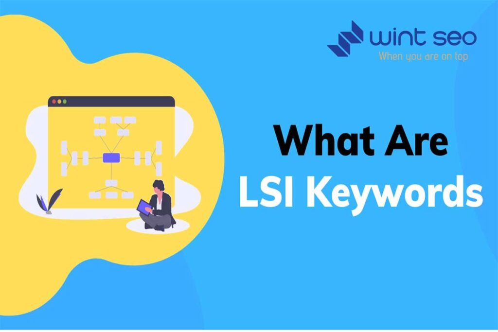 کلمات کلیدی LSI چیست و چه تاثیری در سئو سایت دارد؟